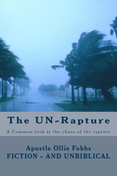 Cover for Dr Ollie B Fobbs Jr · The UN-Rapture (Paperback Book) (2016)