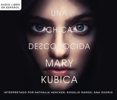 Cover for Mary Kubica · Una chica desconocida (CD) (2018)