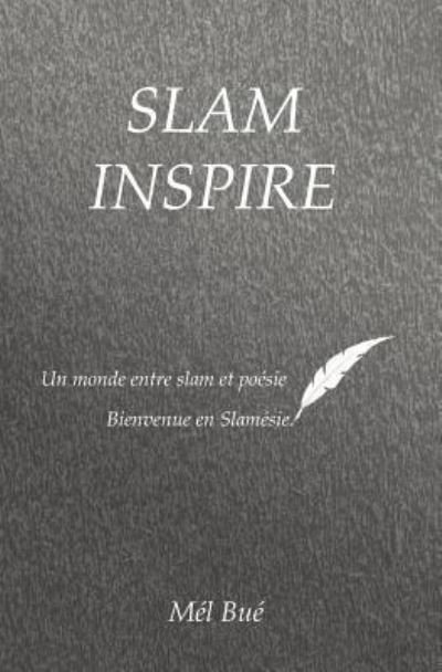 Cover for Mel Bue · Slam'inspire (Pocketbok) (2017)