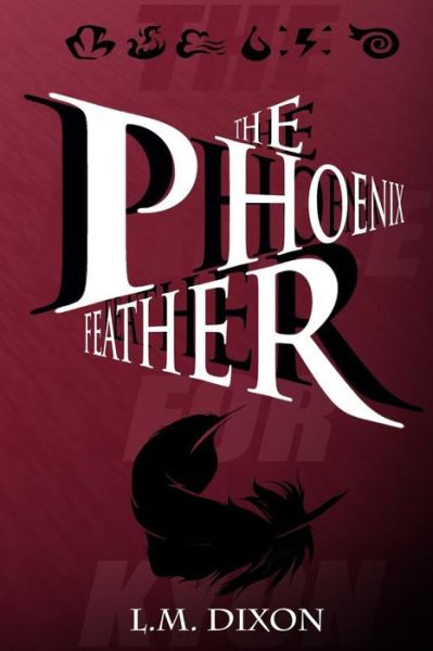 The Phoenix Feather - L M Dixon - Books - Independently Published - 9781522083320 - March 22, 2016