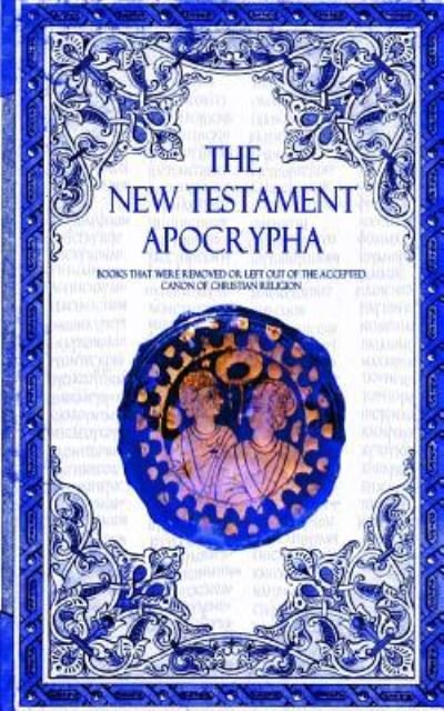 Cover for Griot Publications · The New Testament Apocrypha (Pocketbok) (2015)