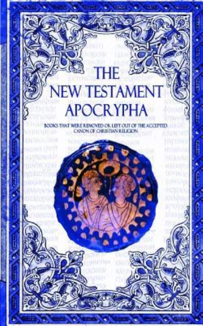 Cover for Griot Publications · The New Testament Apocrypha (Paperback Book) (2015)