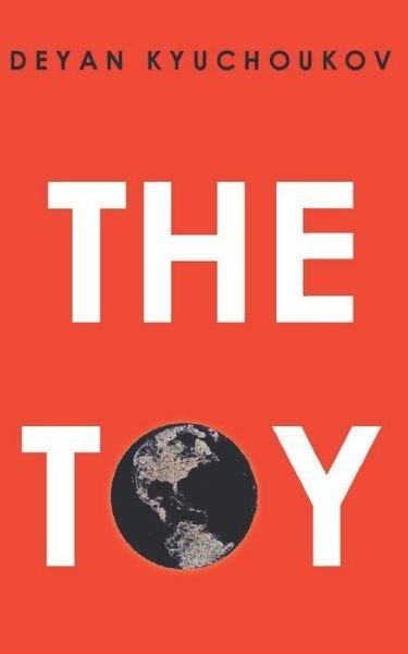 Cover for Deyan Kyuchoukov · The Toy (Paperback Book) (2015)