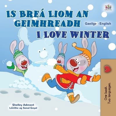 Cover for Shelley Admont · I Love Winter (Irish English Bilingual Kids Book) (Bog) (2022)