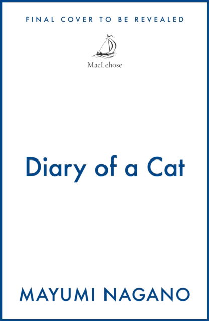 Cover for Mayumi Nagano · Diary of a Cat (Hardcover Book) (2025)