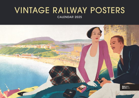 Vintage Railway Posters National Railway Museum A4 Calendar 2025 - Carousel Calendars - Books - Carousel Calendars - 9781529844320 - August 23, 2024