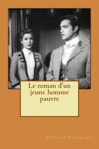 Cover for Octave Feuillet · Le roman d'un jeune homme pauvre (Taschenbuch) (2016)
