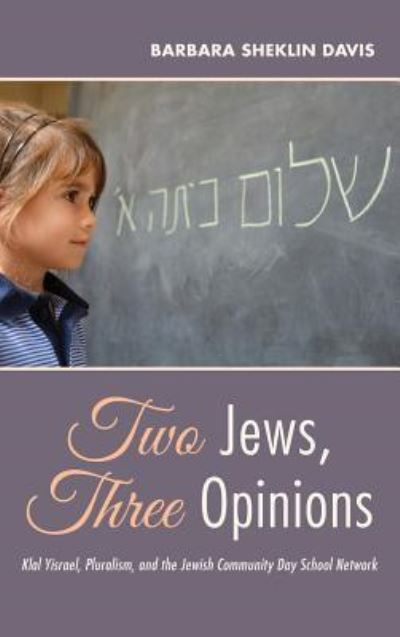 Cover for Barbara Sheklin Davis · Two Jews, Three Opinions (Hardcover Book) (2019)