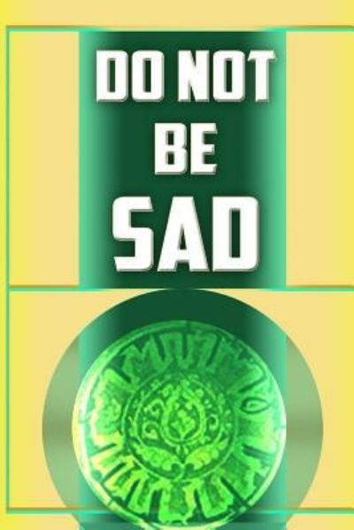 Cover for Ibn Kathir · Do Not Be Sad (Paperback Book) (2016)