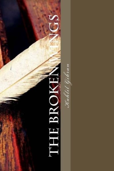 Cover for Kahlil Gibran · The Broken Wings (Paperback Bog) (2016)