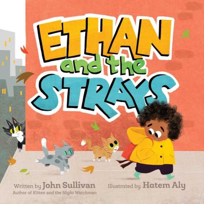 Cover for John Sullivan · Ethan and the Strays (Hardcover Book) (2023)