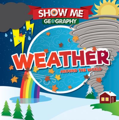 Weather Around the World - Emilie Dufresne - Kirjat - Kidhaven Publishing - 9781534538320 - perjantai 30. heinäkuuta 2021