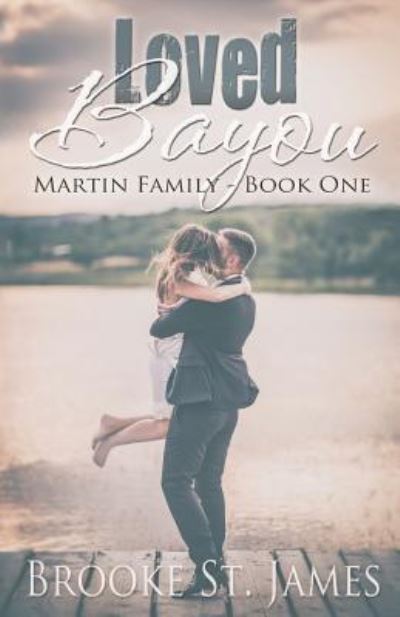 Cover for Brooke St. James · Loved Bayou (Paperback Book) (2016)