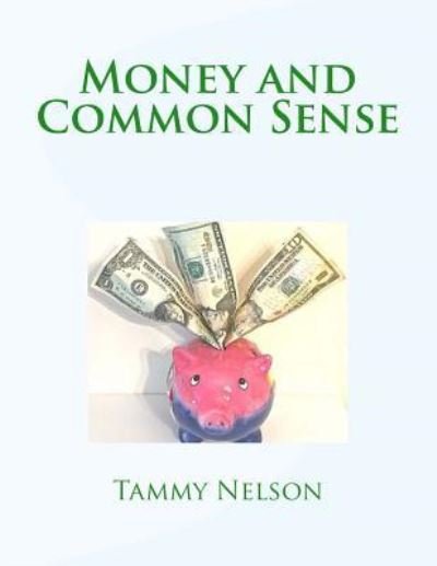 Cover for Tammy Nelson · Money and Common Sense (Paperback Book) (2016)