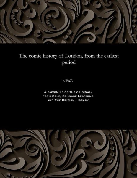 Cover for Walter Parke · The Comic History of London, from the Earliest Period (Paperback Bog) (1901)