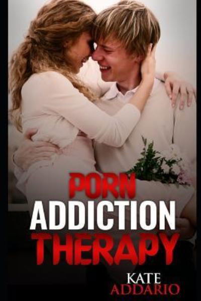 Cover for Kate Addario · Porn Addiction Therapy (Pocketbok) (2016)