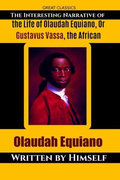 Cover for Olaudah Equiano · The Interesting Narrative of the Life of Olaudah Equiano, Or Gustavus Vassa, the African (Taschenbuch) (2016)