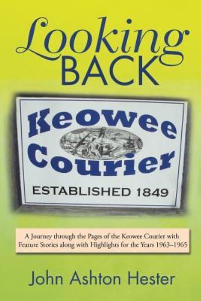 Looking Back - John Ashton Hester - Books - Xlibris - 9781543419320 - May 3, 2017