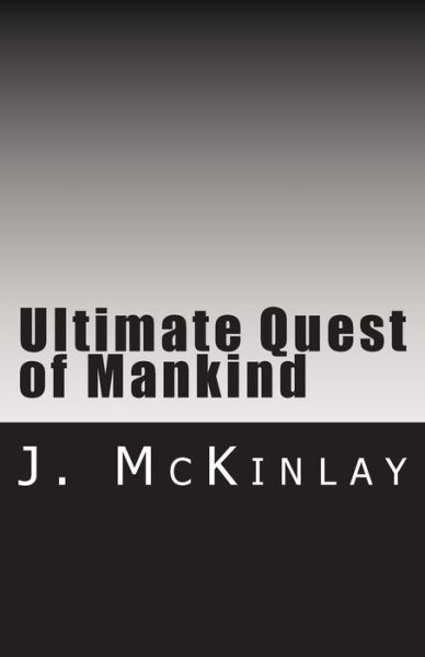 Cover for J McKinlay · Ultimate Quest of Mankind (Paperback Book) (2017)