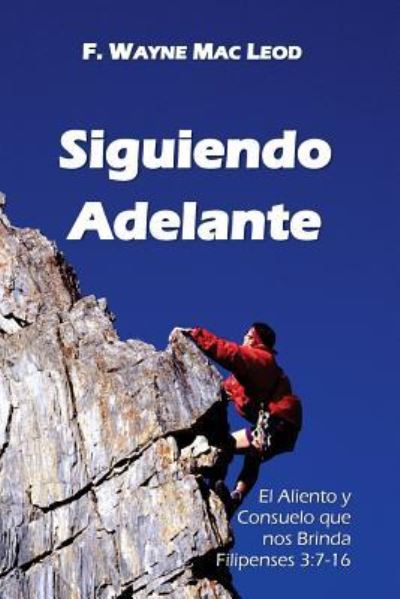 Cover for F Wayne Mac Leod · Siguiendo Adelante (Paperback Book) (2017)