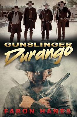 Cover for Faron Hanes · Gunslinger Durango (Taschenbuch) (2018)