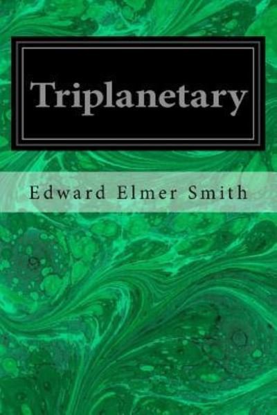 Cover for E E ''Doc'' Smith · Triplanetary (Paperback Bog) (2017)