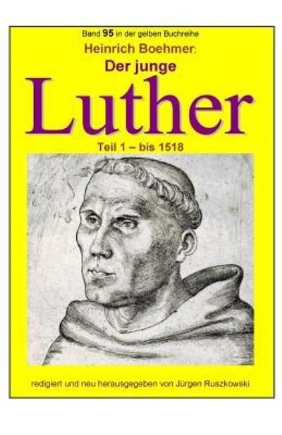 Cover for Juergen Ruszkowski · Der junge Luther - Teil 1 - bis 1518 (Paperback Bog) (2017)