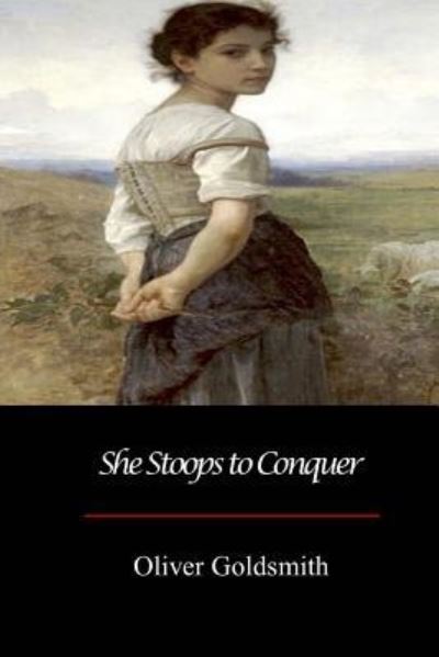 Cover for Oliver Goldsmith · She Stoops to Conquer (Pocketbok) (2017)