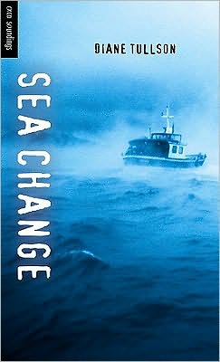 Sea Change (Orca Soundings) - Diane Tullson - Books - Orca Book Publishers - 9781554693320 - October 1, 2010