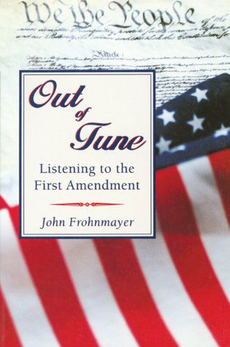 Cover for John Frohnmayer · Out of Tune: Listening to the First Amendment (Paperback Book) (1995)