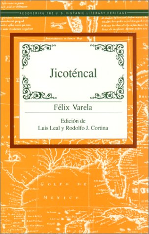 Cover for Felix Varela · Jicotencal (Recovering the Us Hispanic Literary Heritage) (Spanish Edition) (Paperback Book) [Spanish edition] (1995)