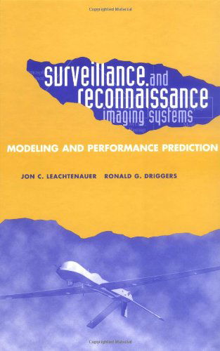 Surveillance and Reconnaissance Imaging - Leachtenauer, Jon, C - Books - Artech Print on Demand - 9781580531320 - March 31, 2001