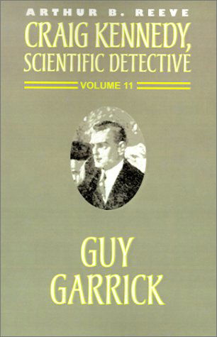 Cover for Arthur B. Reeve · Guy Garrick (Craig Kennedy, Scientific Detective) (Pocketbok) (2000)