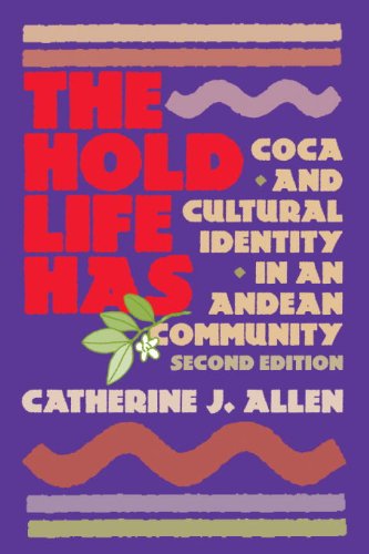 The Hold Life Has: Coca and Cultural Identity in an Andean Community - Catherine J. Allen - Books - Smithsonian Books - 9781588340320 - October 17, 2002