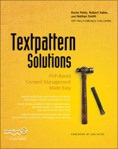 Textpattern Solutions: PHP-Based Content Management Made Easy - Cody Lindley - Books - APress - 9781590598320 - May 22, 2007