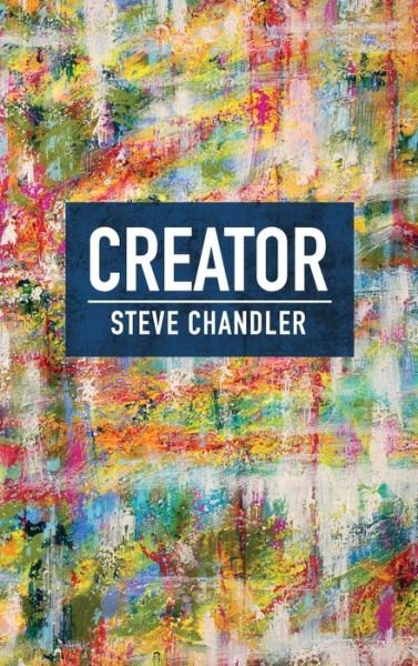 Cover for Steve Chandler · Creator (Innbunden bok) (2019)