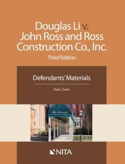 Douglas Li v. John Ross and Ross Construction Co., Inc. Defendants' Materials - Paul J. Zwier - Książki - Wolters Kluwer - 9781601564320 - 10 lipca 2015