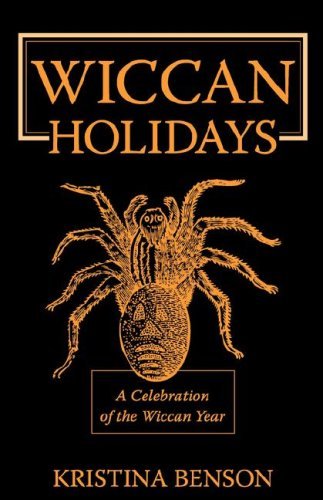 Cover for Kristina Benson · Wiccan Holidays - A Celebration of the Wiccan Year: 365 Days in the Witches Year (Taschenbuch) (2008)