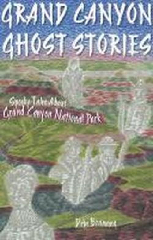 Cover for Debe Branning · Grand Canyon Ghost Stories: Spooky Tales about Grand Canyon National Park (Paperback Book) (2012)