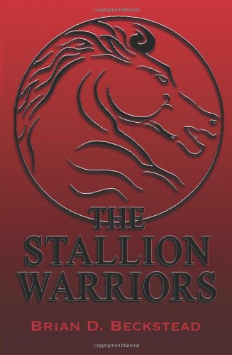 Cover for Brian D. Beckstead · The Stallion Warriors (Paperback Book) (2011)