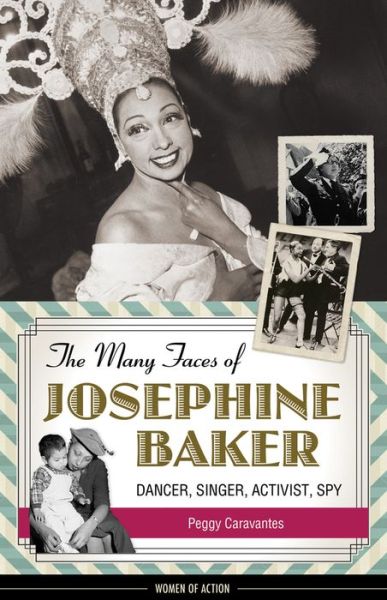 Cover for Peggy Caravantes · The Many Faces of Josephine Baker (Paperback Book) (2018)