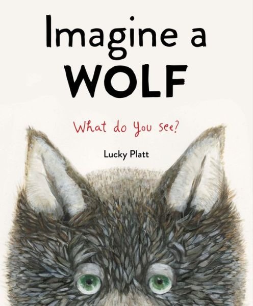 Cover for Lucky Platt · Imagine a Wolf (Hardcover Book) (2021)