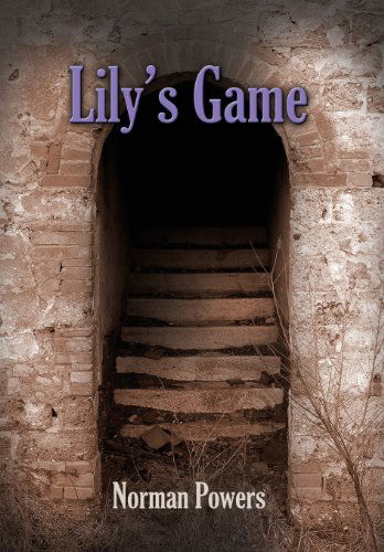 Cover for Norman Powers · Lily's Game (Hardcover Book) (2013)