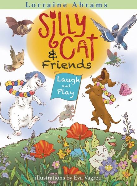 Cover for Lorraine Abrams · Silly Cat and Friends Laugh and Play (Book) (2022)