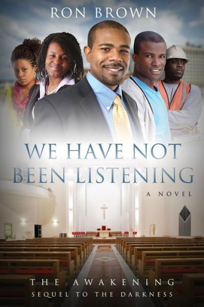 Cover for Ron Brown · We Have Not Been Listening: the Awakening (Pocketbok) (2014)