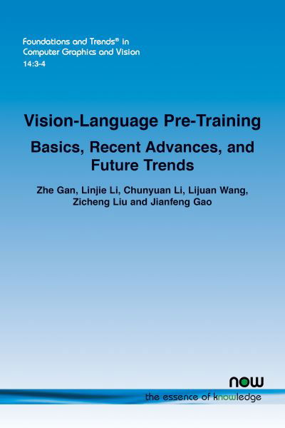 Vision-Language Pre-Training - Zhe Gan - Livres - Now Publishers - 9781638281320 - 5 décembre 2022