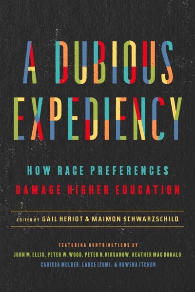 Cover for A Dubious Expediency: How Race Preferences Damage Higher Education (Hardcover bog) (2021)