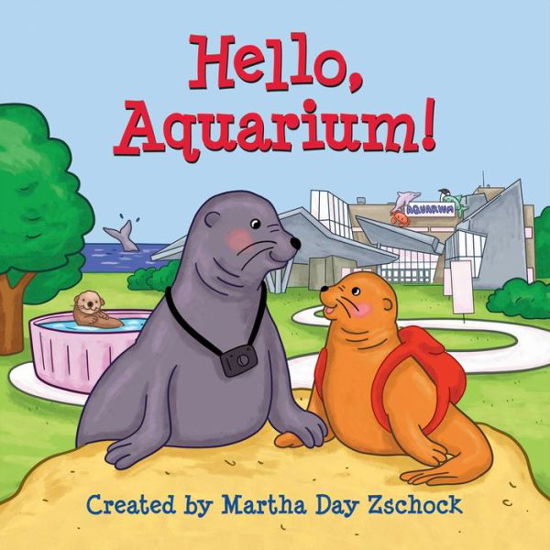 Cover for Martha Zschock · Hello, Aquarium! (Book) (2019)