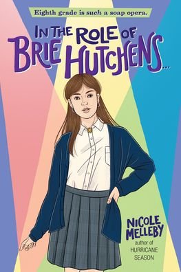 Cover for Nicole Melleby · In the Role of Brie Hutchens... (Paperback Book) (2021)