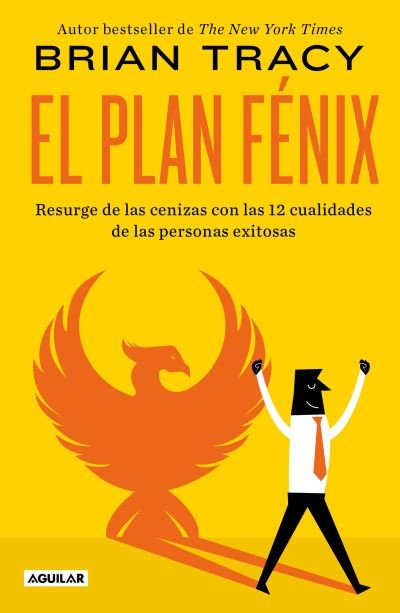 Cover for Brian Tracy · Plan Fénix / the Phoenix Transformation (Book) (2023)